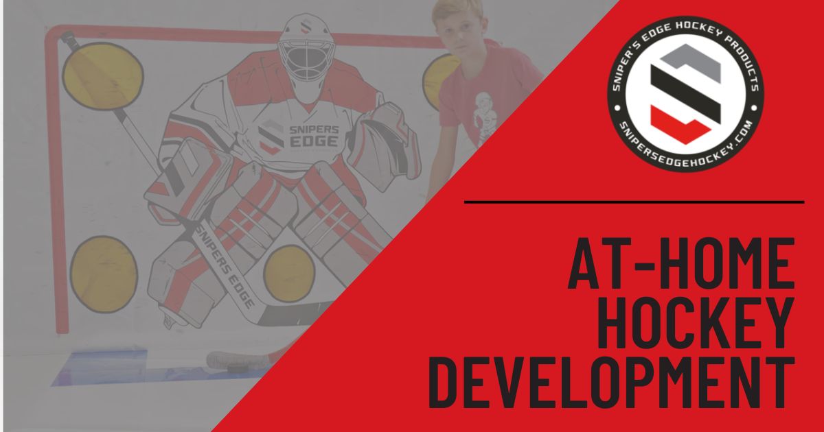 BECOME AN EXPERT IN AT-HOME HOCKEY DEVELOPMENT